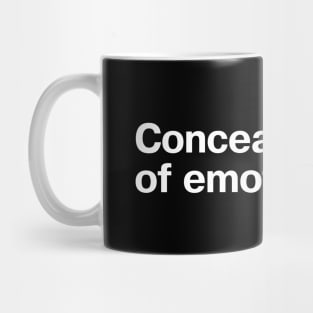 Concealing a lot of emotions. Mug